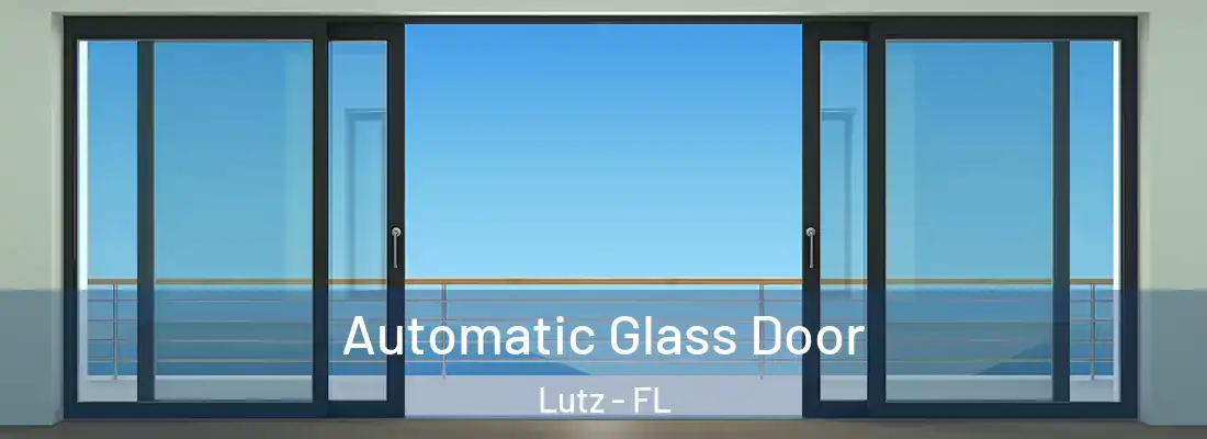  Automatic Glass Door Lutz - FL
