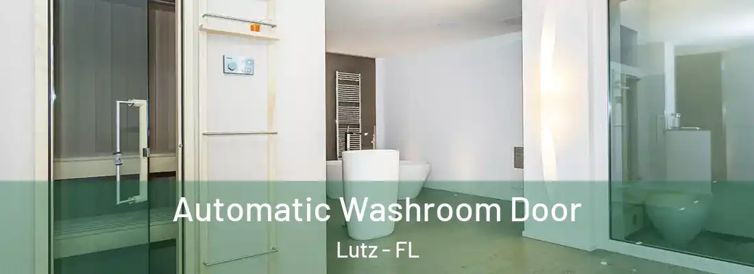  Automatic Washroom Door Lutz - FL
