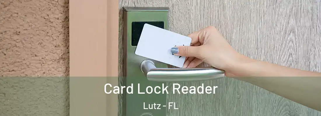  Card Lock Reader Lutz - FL