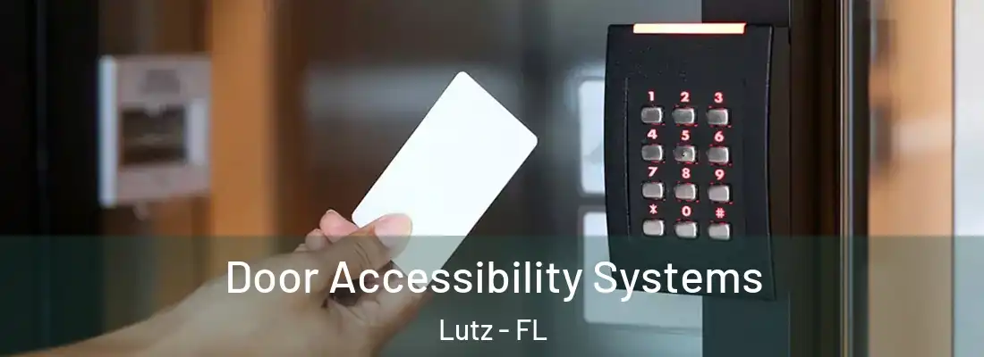  Door Accessibility Systems Lutz - FL