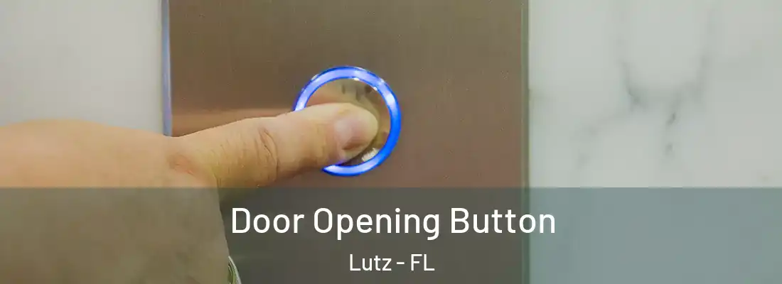  Door Opening Button Lutz - FL