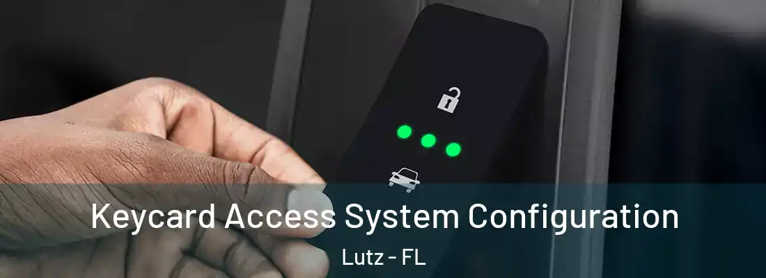 Keycard Access System Configuration Lutz - FL