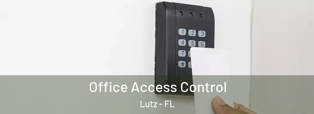  Office Access Control Lutz - FL