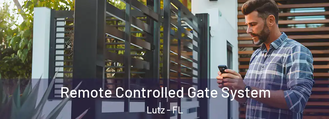 Remote Controlled Gate System Lutz - FL