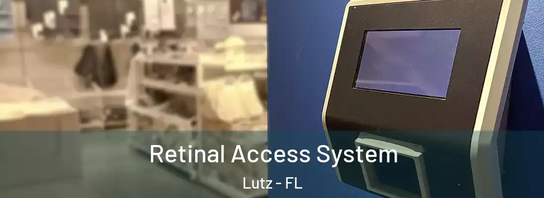  Retinal Access System Lutz - FL