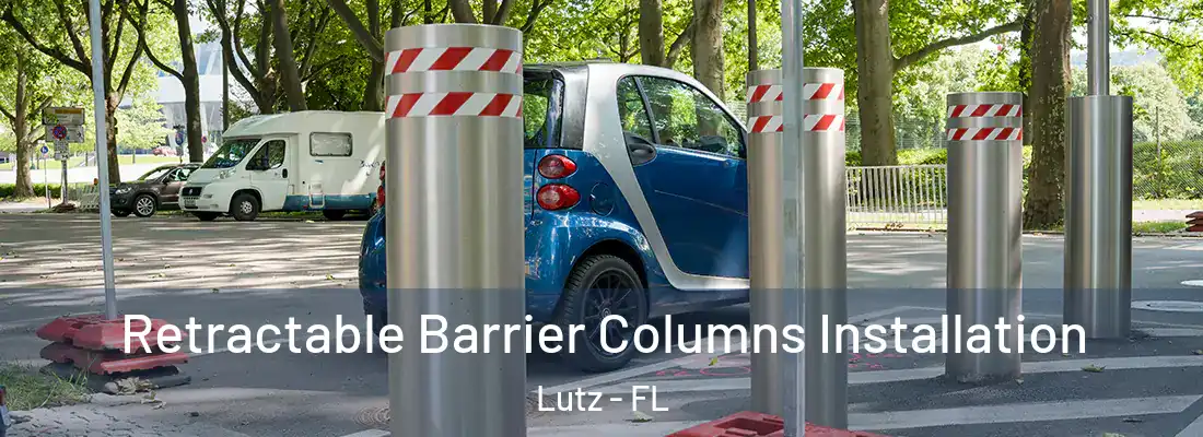  Retractable Barrier Columns Installation Lutz - FL