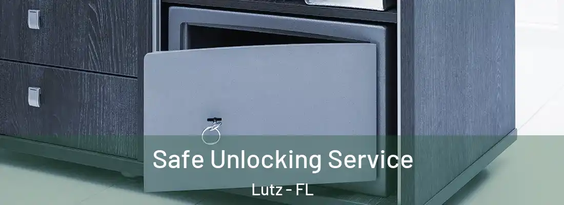  Safe Unlocking Service Lutz - FL