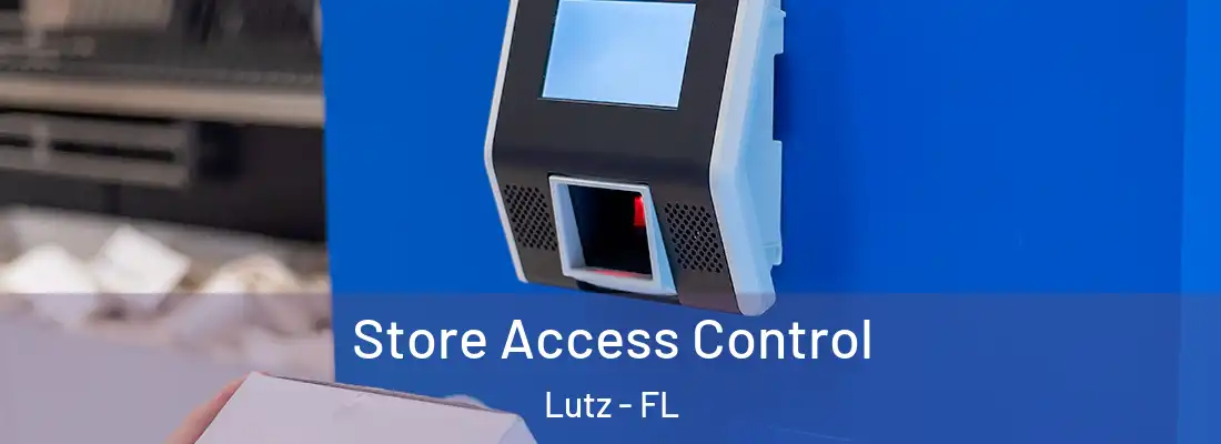  Store Access Control Lutz - FL